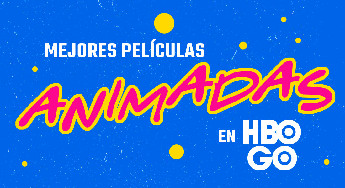 Fin De Semana Con Las Mejores Historias Animadas Solo por HBO