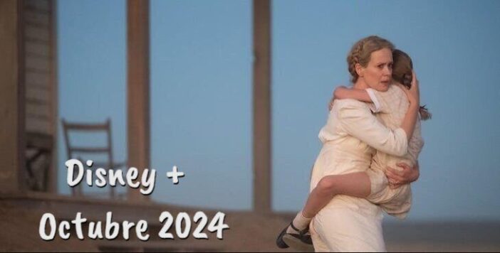 Estrenos de Disney Plus en Octubre 2024 – cinemaniaticos