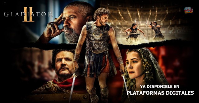 Gladiador II ¡Ya disponible en Plataformas Digitales!