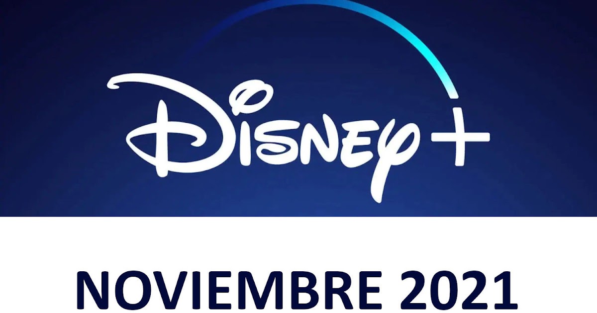 Estrenos de Disney Plus en Noviembre 2021