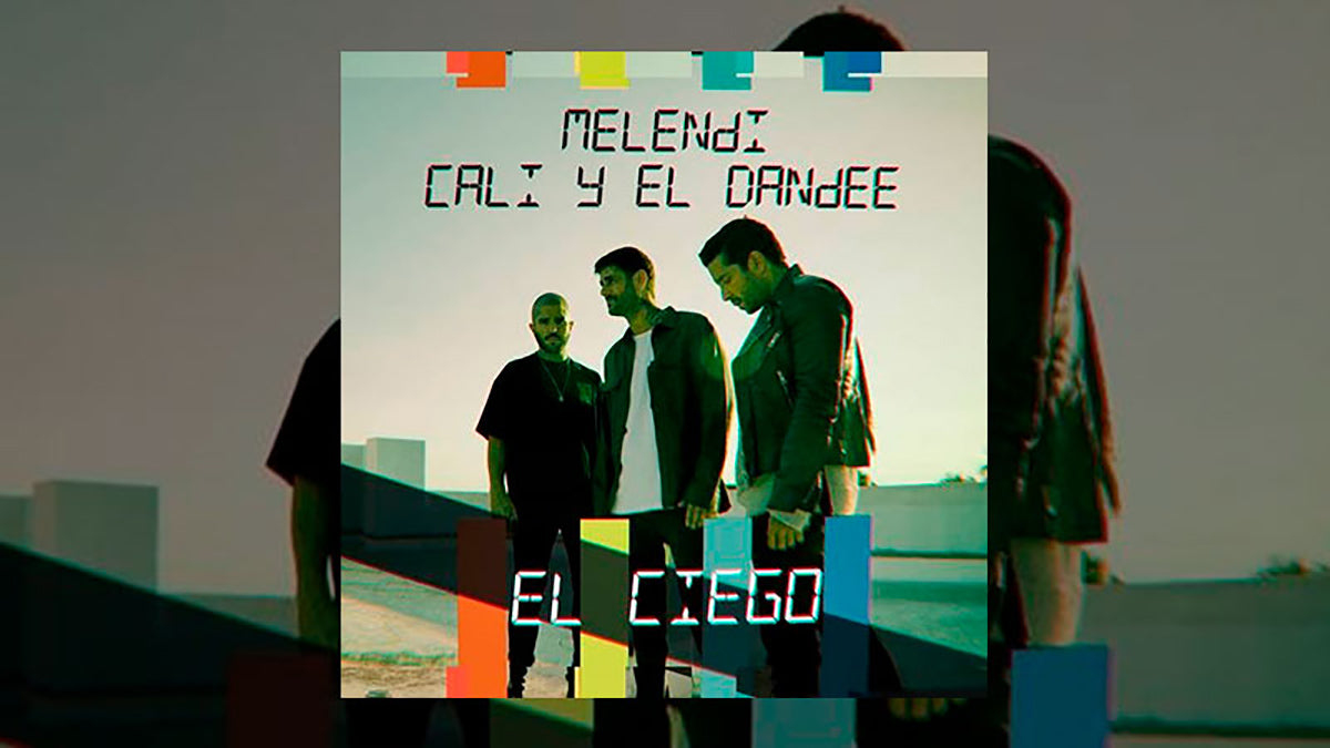 MELENDI lanza ‘EL CIEGO’ su nuevo single junto a Cali y El Dandee