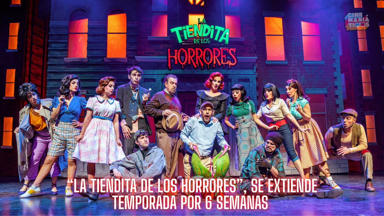 Debido al éxito rotundo de “La Tiendita de los Horrores”, se extiende temporada por 6 semanas más en el Teatro Hidalgo