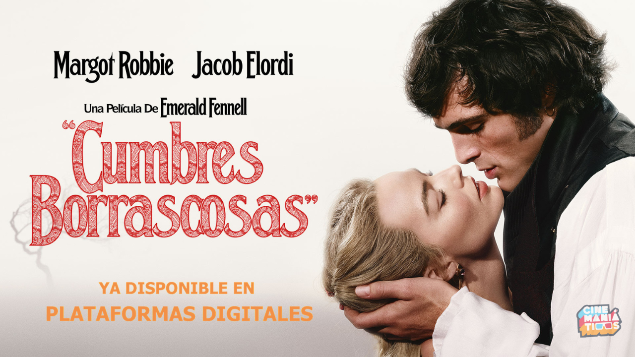 ¡Disfruta de la reinvención de uno de los dramas de época más icónicos! “Cumbres Borrascosas” ya está disponible en tiendas digitales
