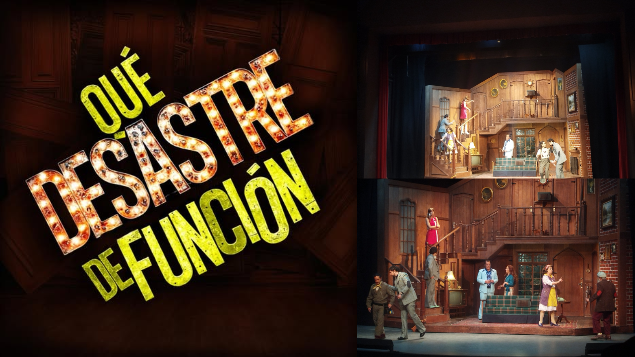 “QUÉ DESASTRE DE FUNCIÓN” — Una comedia que abraza el caos y lo convierte en espectáculo.