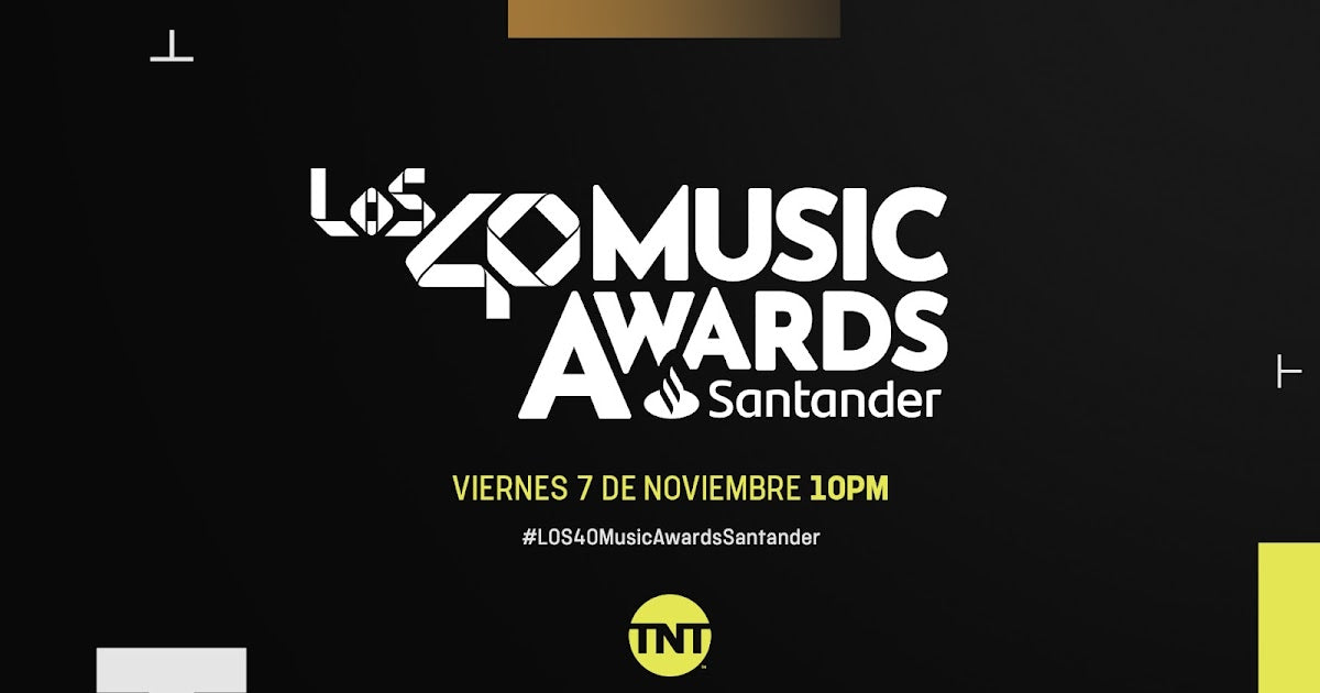 LOS 40 MUSIC AWARDS SANTANDER 2025 SE VERÁN ESTE 7 DE NOVIEMBRE EN LA TEMPORADA DE PREMIOS DE TNT