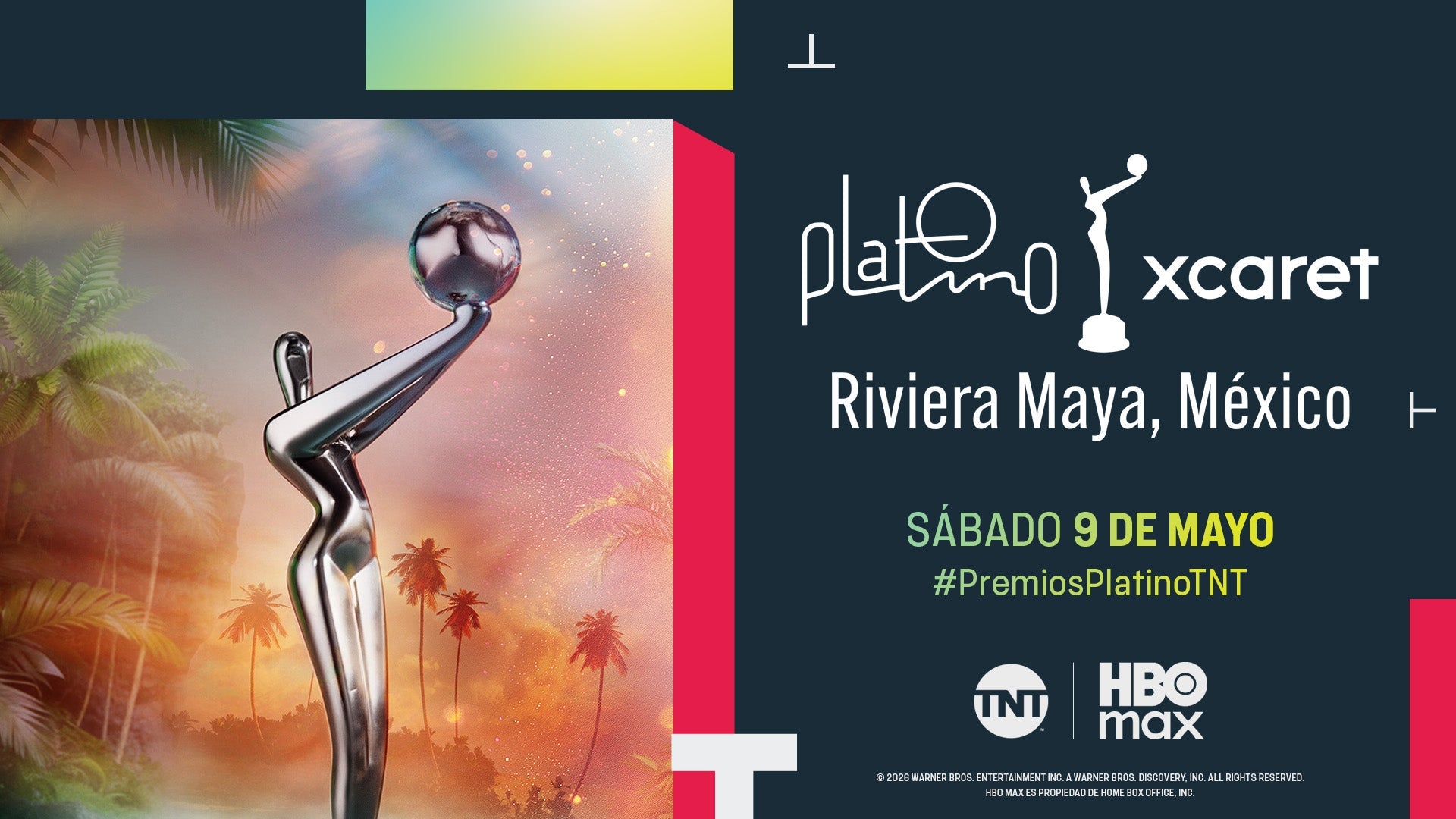 ESTE 9 DE MAYO, DISFRUTA EN VIVO DE LOS PREMIOS PLATINO XCARET POR HBO MAX Y TNT