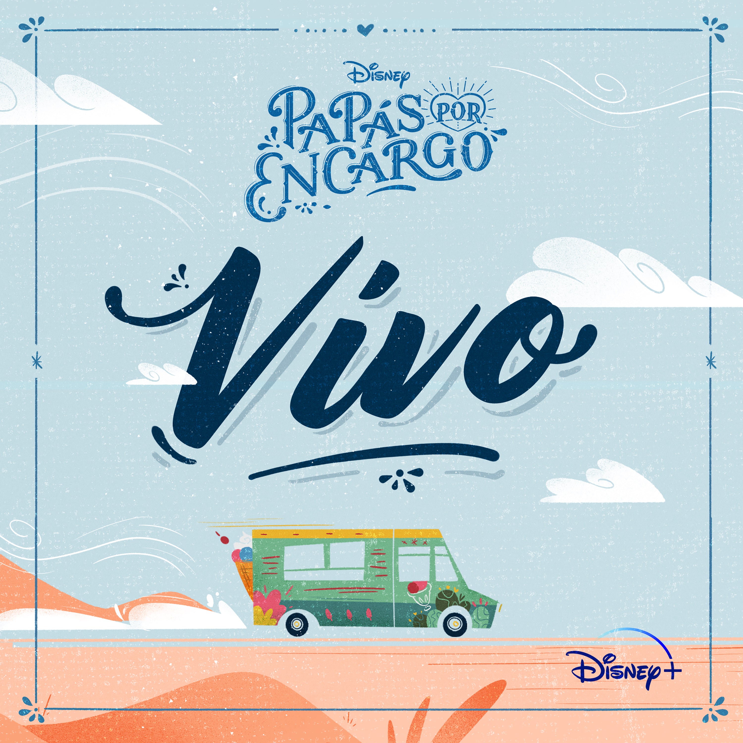 YA SE PUEDE VER EL VIDEOCLIP DE “VIVO”, EL PRIMER CORTE MUSICAL DE PAPÁS POR ENCARGO, LA NUEVA SERIE ORIGINAL DE DISNEY+ QUE LLEGA EL 13 DE JULIO