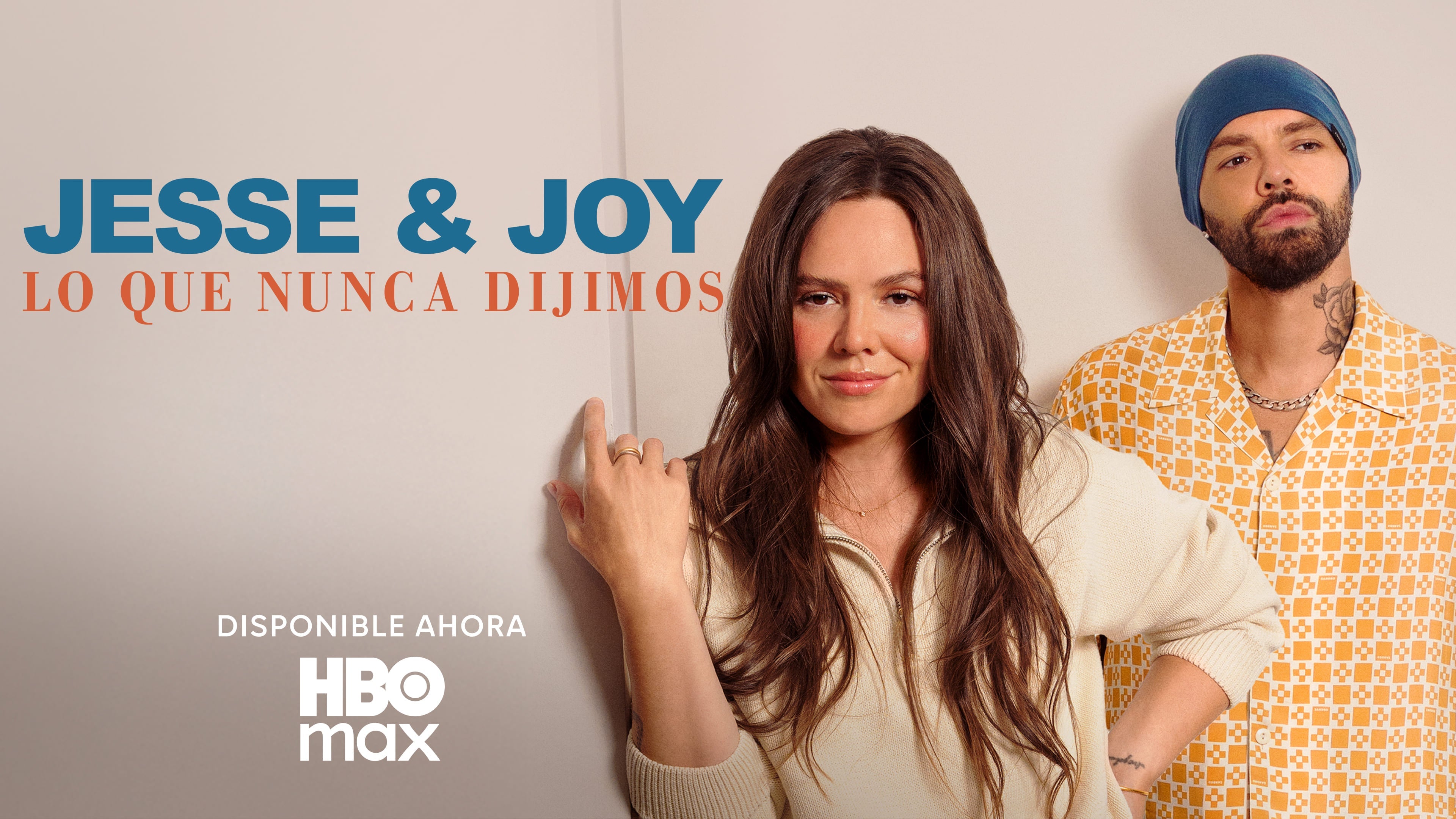 'JESSE & JOY: LO QUE NUNCA DIJIMOS’ YA ESTÁ DISPONIBLE EN HBO MAX