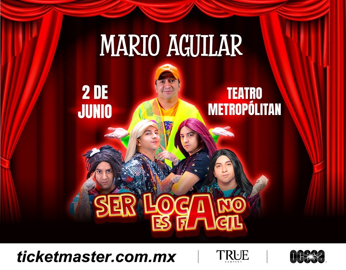MARIO AGUILAR ¡Ser Loca No Es Fácil!