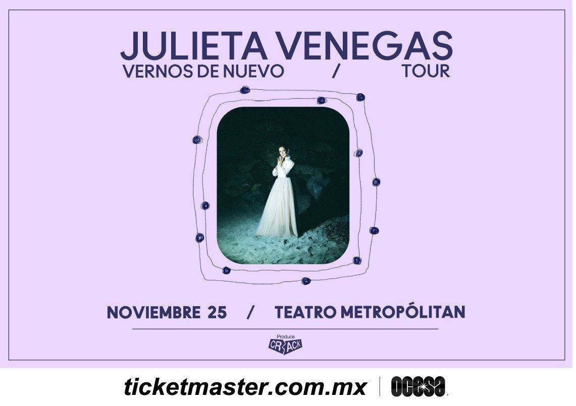 JULIETA VENEGAS Regresa a los escenarios de la CDMX con su gira Vernos de Nuevo Tour