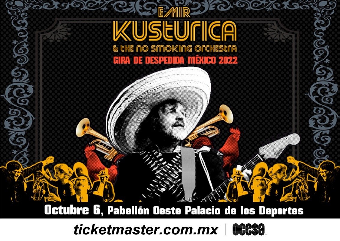 Emir Kusturica & The No Smoking Orchestra ¡Regresan a México para despedirse con su última gira: Farewell Tour!