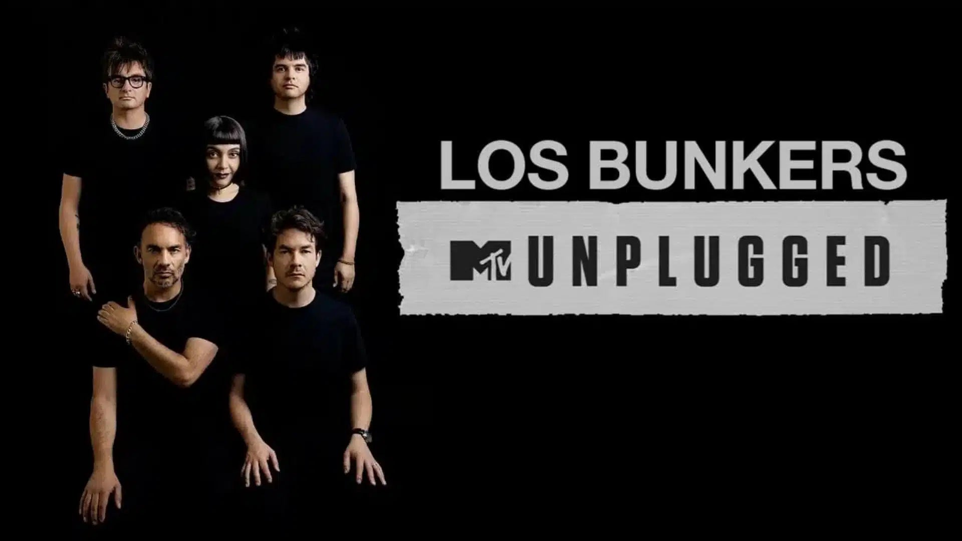 Los Bunkers: MTV Unplugged en exclusiva con Cinépolis +QUE CINE