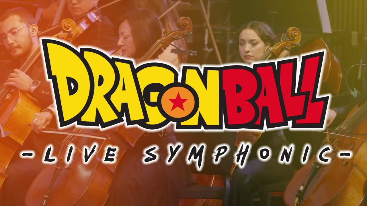 ¡Dragon Ball: Live Symphonic regresa ahora a Guadalajara y Monterrey!