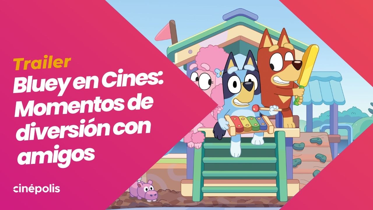 Bluey Colección de Momentos de Diversión con Amigos llega con Cinépolis +QUE CINE