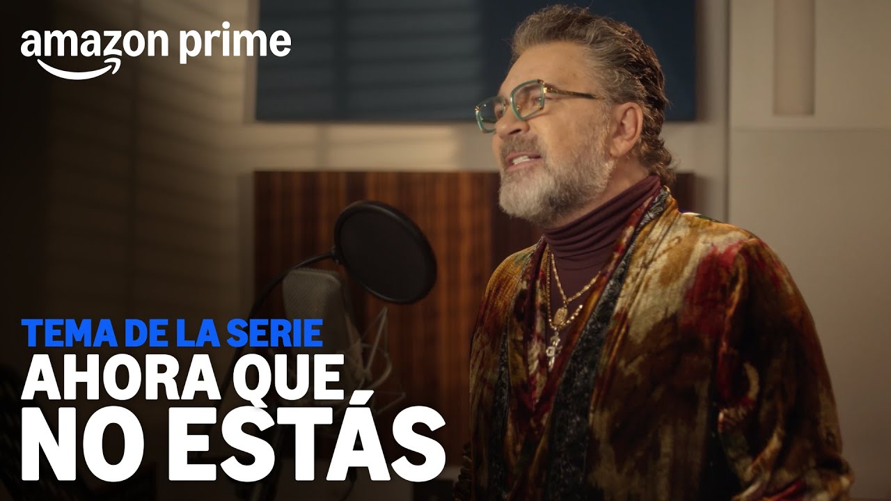 Prime Video anuncia el lanzamiento del tema y video oficial de la serie Ahora que no estás, interpretado por Mijares