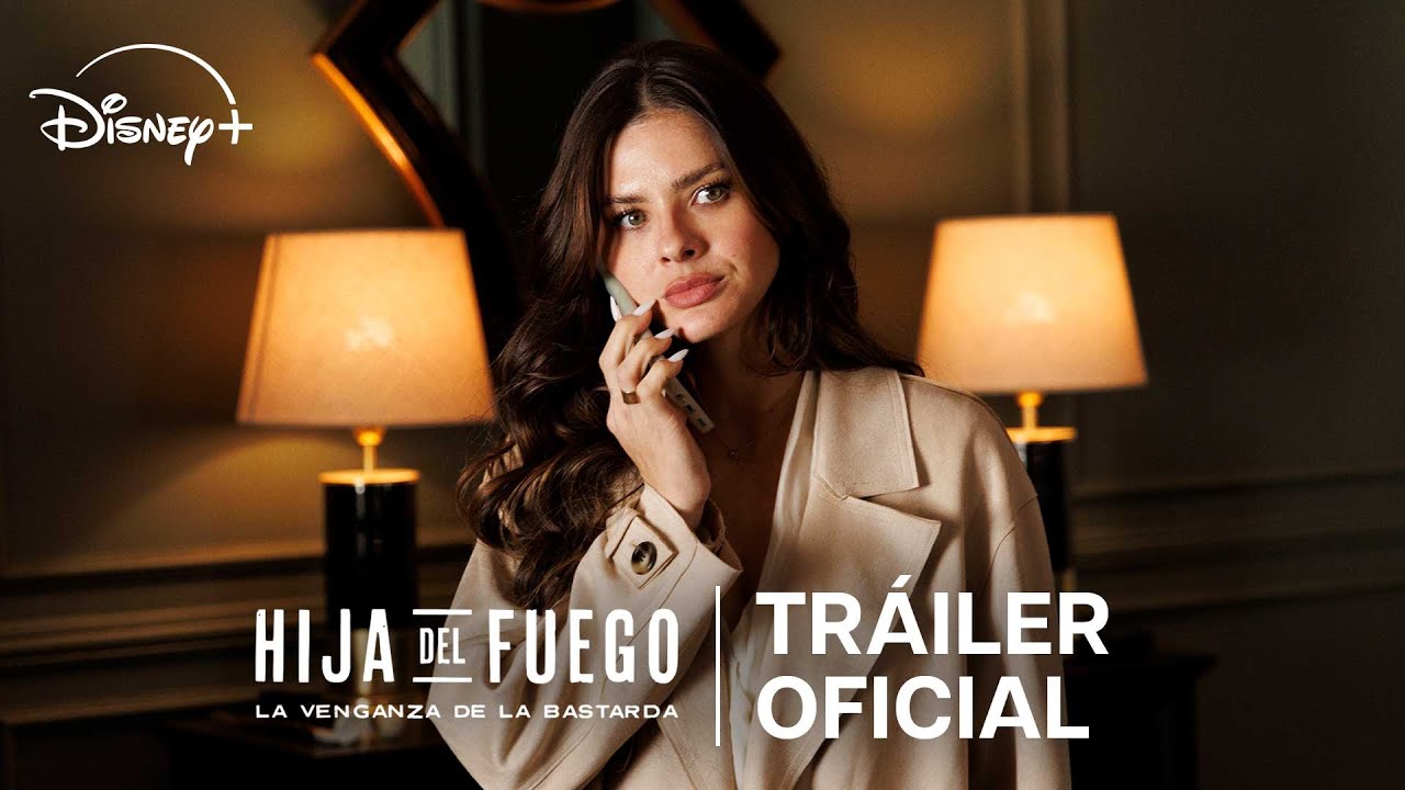 HIJA DEL FUEGO: LA VENGANZA DE LA BASTARDA, LA NUEVA SERIE DRAMÁTICA PROTAGONIZADA POR EUGENIA “CHINA” SUÁREZ, ESTRENA EL 19 DE NOVIEMBRE EN EXCLUSIVA EN DISNEY+