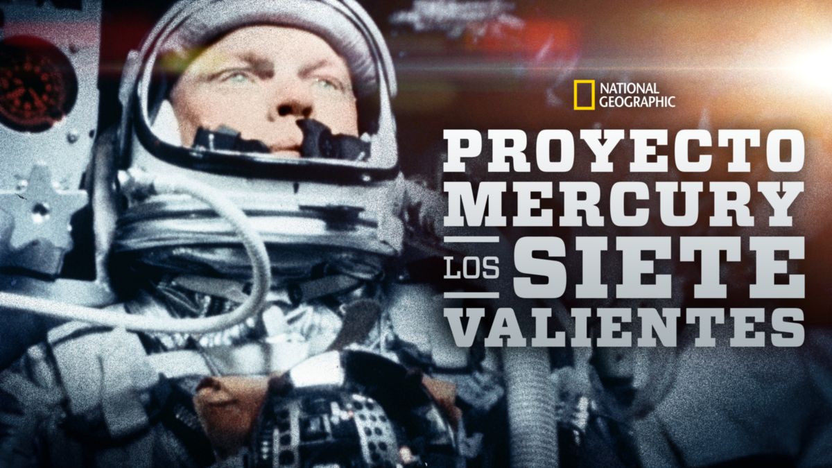 DISNEY PLUS ESTRENA EL DOCUMENTAL PROYECTO MERCURY: LOS SIETE VALIENTES, DE NATIONAL GEOGRAPHIC