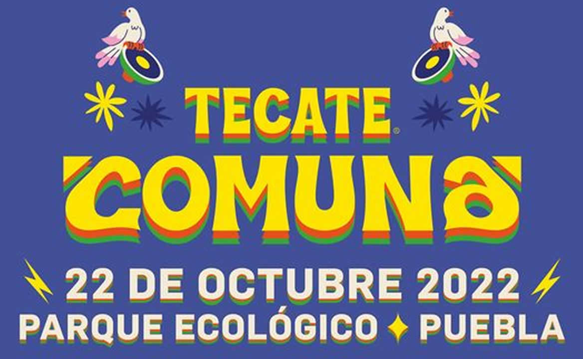 TECATE COMUNA 2022 ¡El festival más grande de Puebla regresa con un cartel de primer nivel!